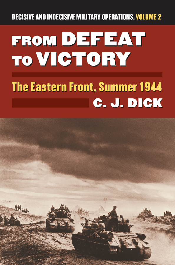 From Defeat to Victory MODERN WAR STUDIES Theodore A Wilson General Editor - photo 1