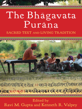 Ravi Gupta The Bhāgavata Purāna: Sacred text and Living Tradition