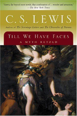 Clive Staples Lewis - Till We Have Faces: A Myth Retold