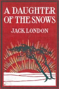 Dzhek London A Daughter of the Snows