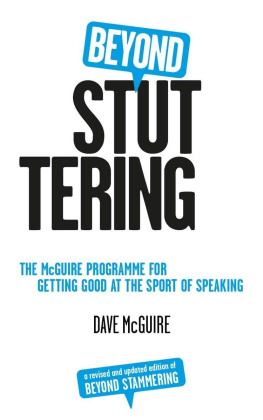 Dave McGuire - Beyond Stuttering: The McGuire Programme for Getting Good at the Sport of Speaking