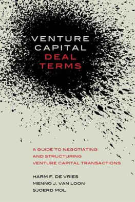 Harm De Vries Venture Capital Deal Terms: A guide to negotiating and structuring venture capital transactions