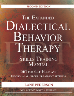 Lane Pederson - The Expanded Dialectical Behavior Therapy Skills Training Manual: DBT for Self-Help and Individual & Group Treatment Settings