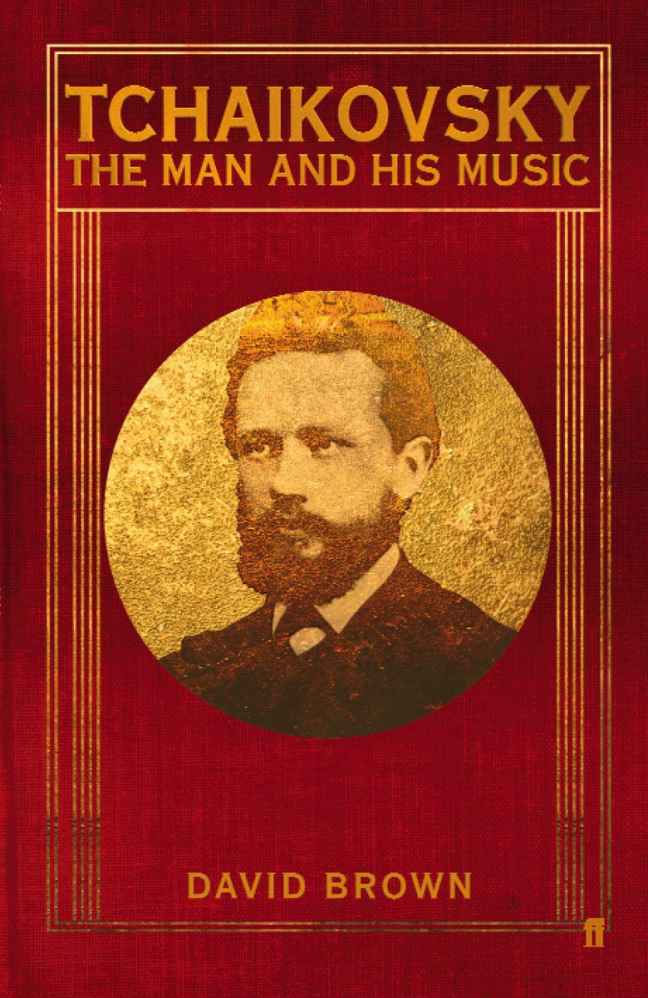 Tchaikovsky The Man and his Music - image 1