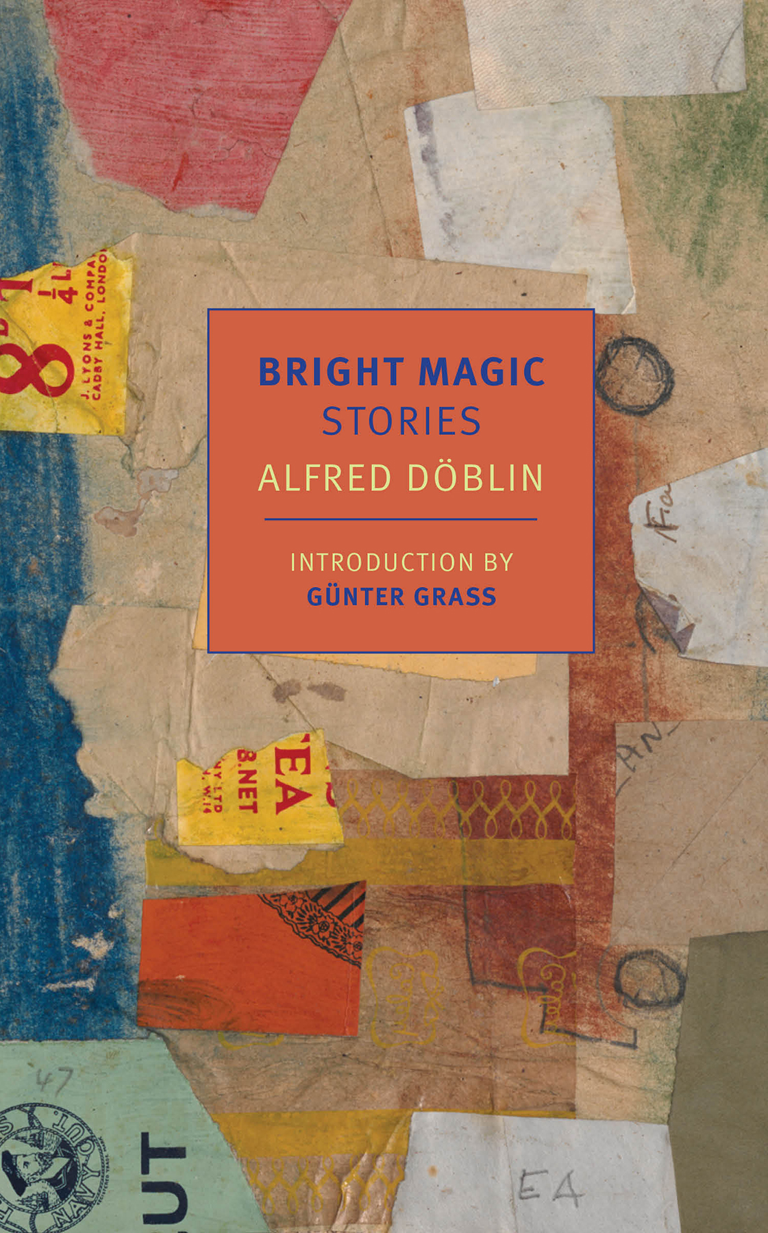 BRIGHT MAGIC Stories ALFRED DBLIN Selected and translated from the German by - photo 1