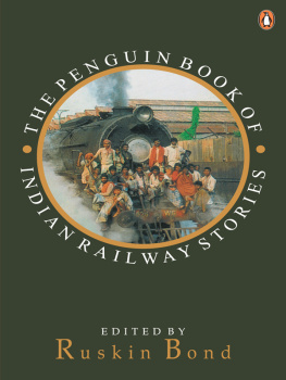 Ruskin Bond - Indian Railway Stories