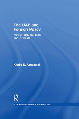 Khalid S. Almezaini The UAE and Foreign Policy: Foreign Aid, Identities and Interests