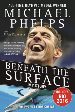 Michael Phelps - Beneath the Surface: My Story