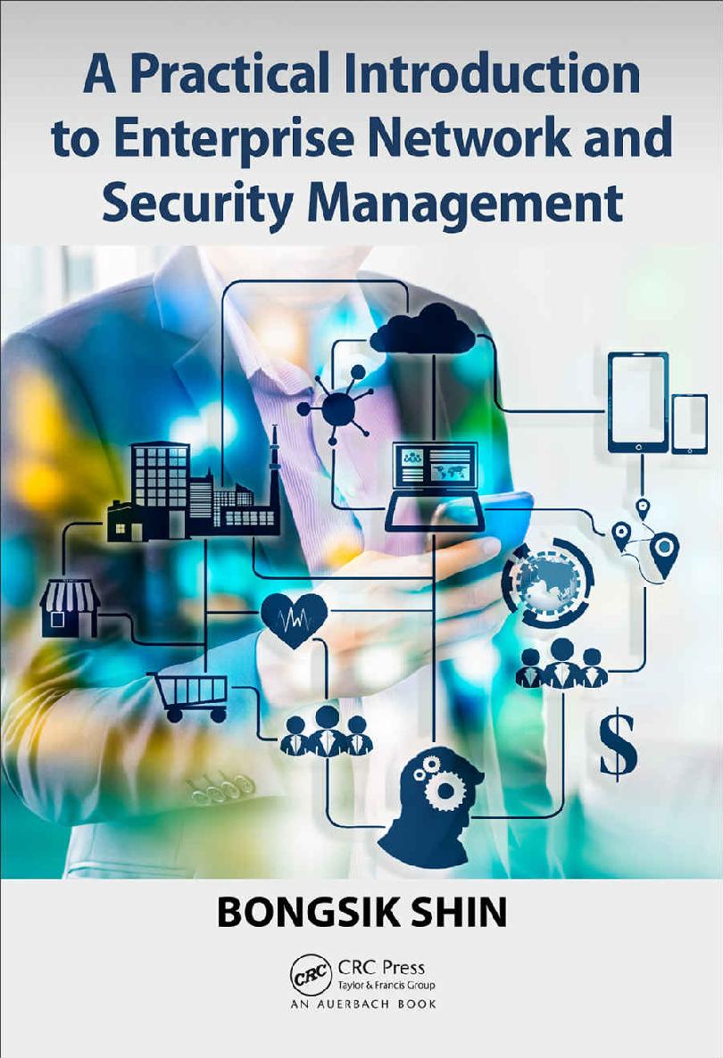 A Practical Introduction to Enterprise Network and Security Management A - photo 1