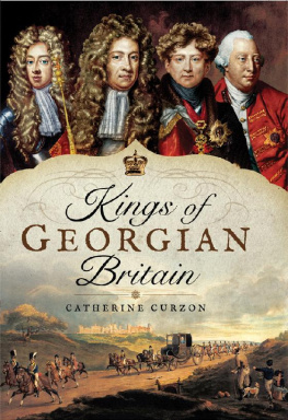 Catherine Curzon - Kings of Georgian Britain