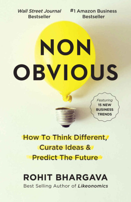 Rohit Bhargava - Non-Obvious: How to Think Different, Curate Ideas & Predict The Future