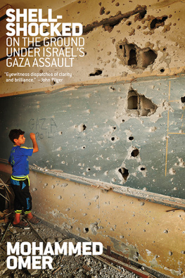 Mohammed Omer Shell-Shocked: On the Ground Under Israel’s Gaza Assault