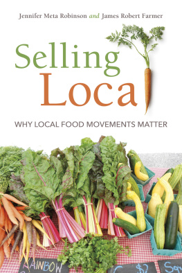 Jennifer Meta Robinson Selling Local: Why Local Food Movements Matter