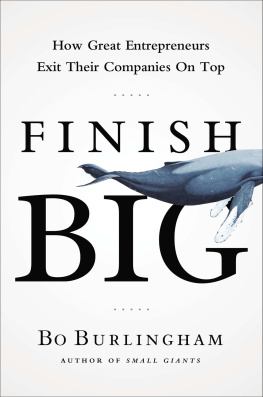 Bo Burlingham Finish big how great entrepreneurs exit their companies on top