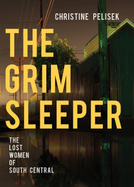 Christine Pelisek - The Grim Sleeper: The Lost Women of South Central