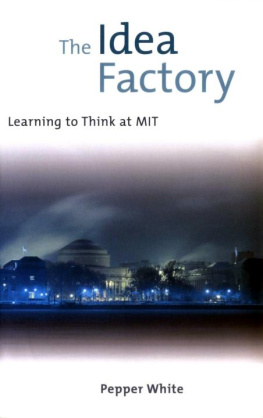 Pepper White - The Idea Factory : Learning to Think at MIT