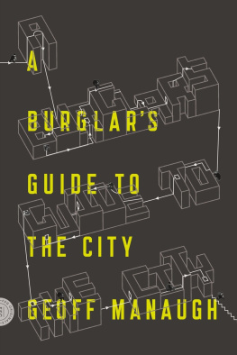 Geoff Manaugh - A Burglar’s Guide to the City