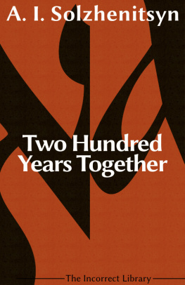 Aleksandr Solzhenitsyn - Two Hundred Years Together: On Russian-Jewish Relations, 1795-1995