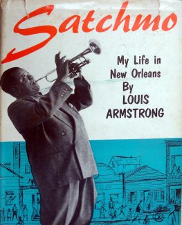 Louis Armstrong - Satchmo: My Life in New Orleans