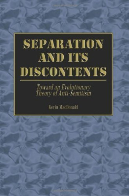 Kevin MacDonald Separation and Its Discontents: Towards an Evolutionary Theory of Anti-Semitism