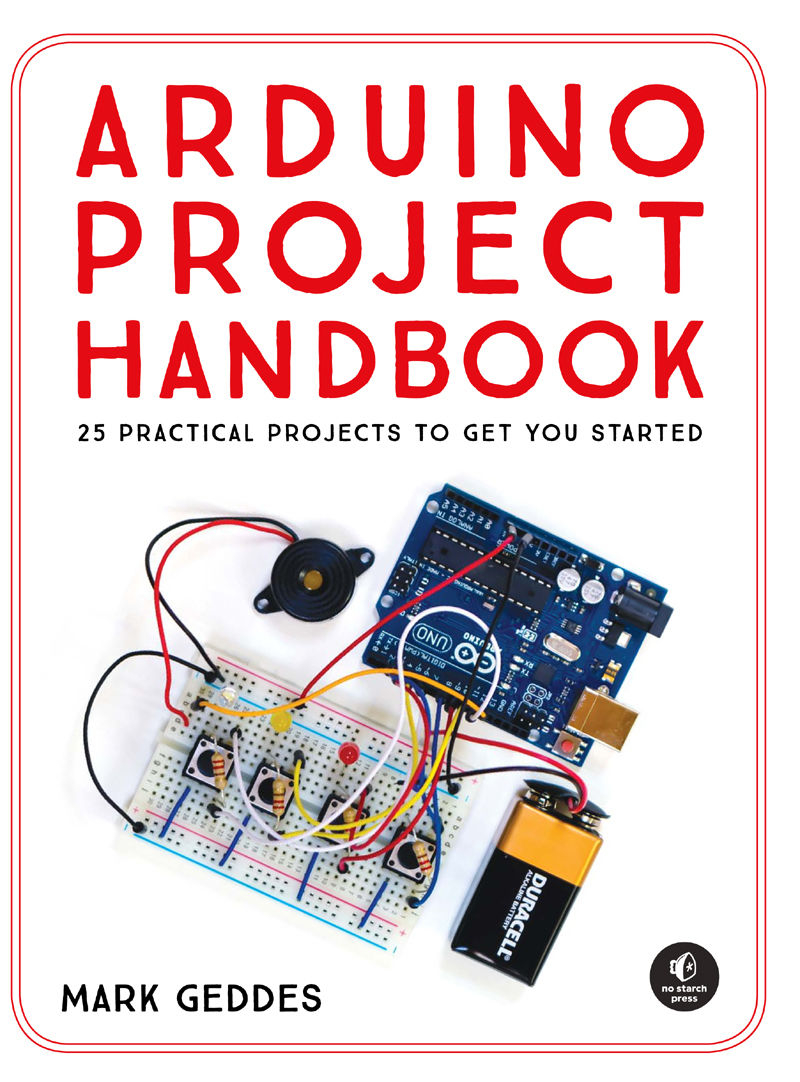 Arduino Project Handbook 25 Practical Projects to Get You Started - image 1