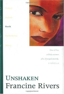 Francine Rivers - Unshaken: Ruth