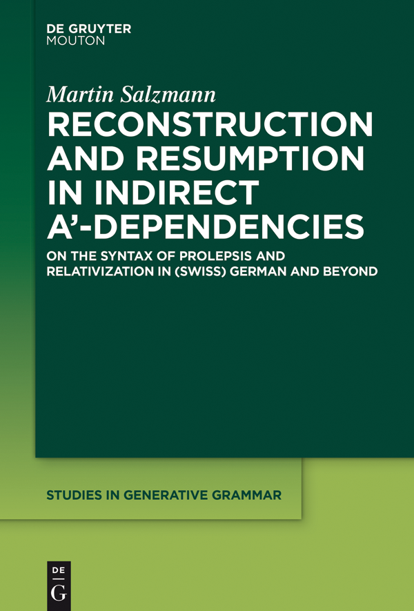 Martin Salzmann Reconstruction and Resumption in Indirect A-Dependencies - photo 1