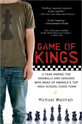 Michael Weinreb - Game of Kings: A Year Among the Geeks, Oddballs and Geniuses who Make up America’s Top High School Chess Team