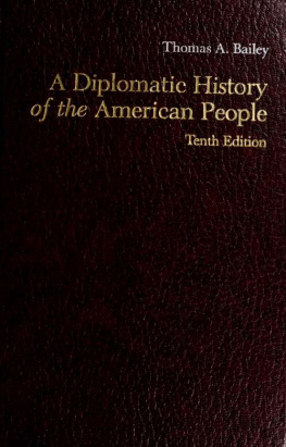 Thomas Andrew Bailey - A diplomatic history of the American people