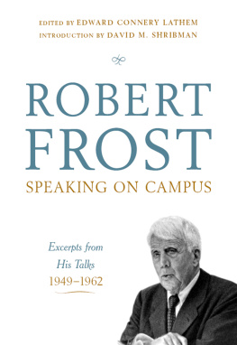 Robert Frost - Speaking on Campus: Excerpts from His Talks, 1949-1962