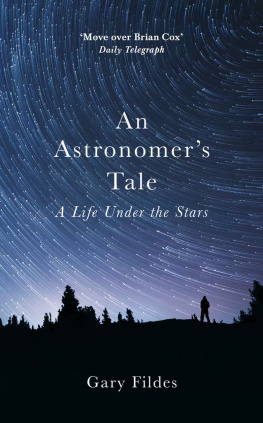 Gary Fildes - An Astronomer’s Tale: A Life Under the Stars
