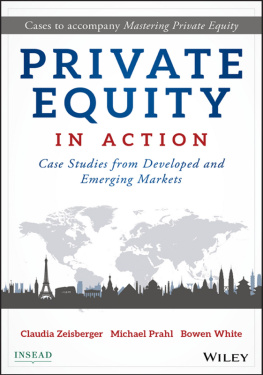 Zeisberger Claudia - Private equity in action : case studies from developed and emerging markets