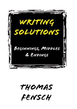 Fensch - Writing Solutions : Beginnings, Middles and Endings.