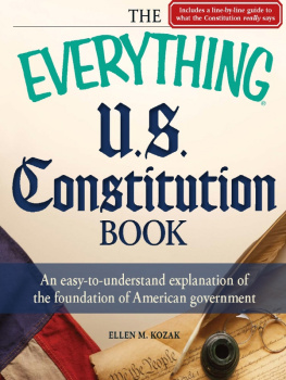 Ellen M. Kozak The Everything U.S. Constitution Book