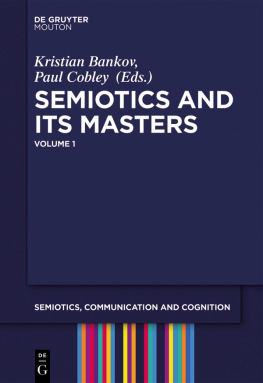 Bankov Kristian Semiotics and its masters. Volume 1.
