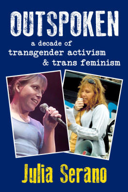 Serano - Outspoken : a decade of transgender activism & trans feminism