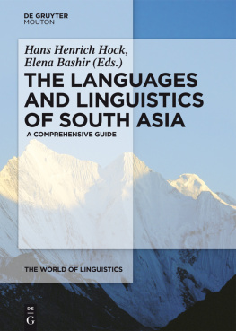 Hans Henrich Hock - The Languages and Linguistics of South Asia: A Comprehensive Guide