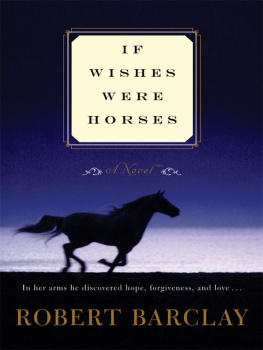 Robert Barclay - If Wishes Were Horses