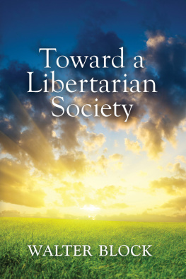 Block W. - Toward a Libertarian Society