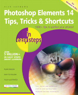 Vandome Nick. - Photoshop Elements 14 Tips, Tricks & Shortcuts in Easy Steps