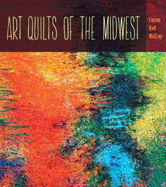 Art Quilts of the Midwest - photo 1