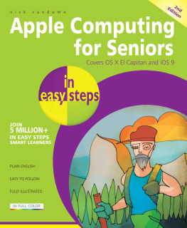 Vandome Nick. - Apple Computing for Seniors in Easy Steps: Covers OS X El Capitan and iOS 9