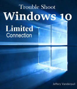 Vanderpuil Jeffery. Trouble Shoot Windows 10 Limited Connection