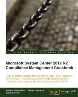 Baumgarten A. Microsoft System Center 2012 R2 Compliance Management Cookbook