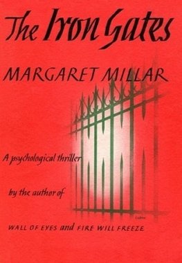 Margaret Millar - The Iron Gates [= Taste of Fears]