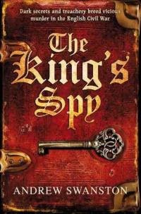 Andrew Swanston - The King‘s Spy