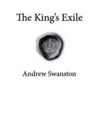 Andrew Swanston - The King's Exile