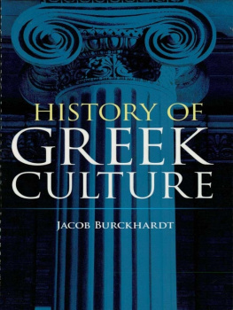 Burckhardt J. History of Greek Culture