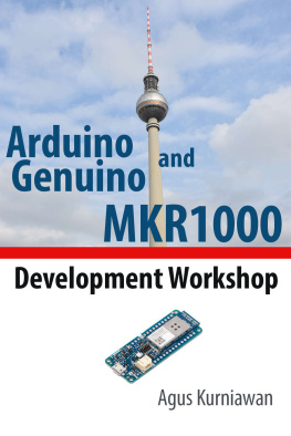 Kurniawan Agus. - Arduino and Genuino MKR1000 Development Workshop