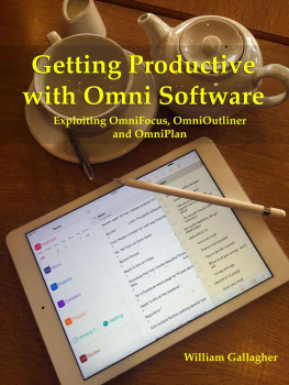 Gallagher William. - Getting Productive with Omni Software: Exploiting OmniFocus, OmniOutliner and OmniPlan